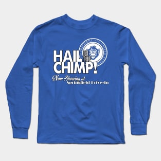 Hail to the Chimp! Long Sleeve T-Shirt